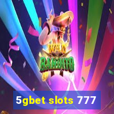 5gbet slots 777